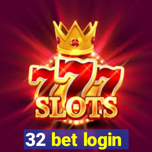 32 bet login